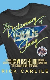 Abbildung von: The Dictionary of 1980s Slang - Carlile Media