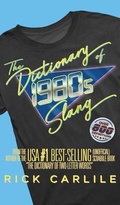Cover: The Dictionary of 1980s Slang - Carlile Media