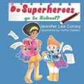 Cover: Do Superheroes Go To School? - Two Girls and a Reading Corner