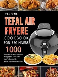 Abbildung von: The UK Tefal Air Fryer Cookbook For Beginners - Aidan Day