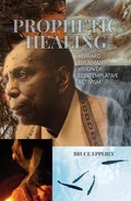 Cover: Prophetic Healing - Friends United Press