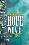 Cover: Hope Wharf - World Castle Publishing, LLC