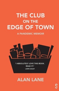 Enlarge image Cover: The Club on the Edge of Town - Salamander Street Limited