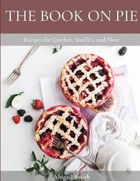 Enlarge image Cover: The Book on Pie - Eclectic Editions Limited