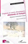 Cover: Croyances et savoirs d'enseignants allemands et fran&ccedil;ais - Enfance &eacute;ducation et soci&eacute;t&eacute;