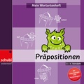 Cover: Mein Wortartenheft: Pr&auml;positionen - SCHUBI Lernmedien