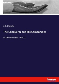 Enlarge image Cover: The Conqueror and His Companions - Hansebooks