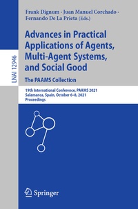 Abbildung von: Advances in Practical Applications of Agents, Multi-Agent Systems, and Social Good. The PAAMS Collection - Springer