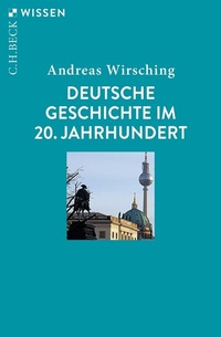 Abbildung von: Deutsche Geschichte im 20. Jahrhundert - C.H.BECK
