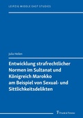 Cover: Entwicklung strafrechtlicher Normen im Sultanat und K&ouml;nigreich Marokko am Beispiel von Sexual- und Sittlichkeitsdelikten - Frank & Timme