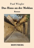 Cover: Das Haus an der Moldau - Henricus - Edition Deutsche Klassik GmbH, Berlin