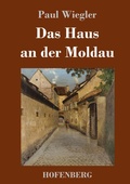 Cover: Das Haus an der Moldau - Henricus - Edition Deutsche Klassik GmbH, Berlin