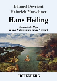 Enlarge image Cover: Hans Heiling - Henricus - Edition Deutsche Klassik GmbH, Berlin