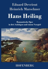 Enlarge image Cover: Hans Heiling - Henricus - Edition Deutsche Klassik GmbH, Berlin