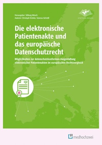 Abbildung von: Die elektronische Patientenakte und das europäische Datenschutzrecht - medhochzwei Verlag