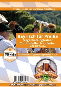 Abbildung von: Bayrisch für Preißn - Fragenkatalogtrainer - Lizenz für MAC-OS - TPM-Media Verlags & Bildungsgesellschaft (Zweigniederlassung Deutschland)