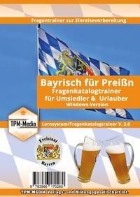 Abbildung von: Bayrisch für Preißn - Fragenkatalogtrainer - Lizenz für Windows - TPM-Media Verlags & Bildungsgesellschaft (Zweigniederlassung Deutschland)