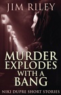 Cover: Murder Explodes With A Bang - Next Chapter