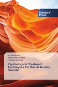 Cover: Psychological Treatment Techniques For Social Anxiety Disorder - Scholars' Press
