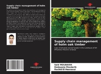 Abbildung von: Supply chain management of holm oak timber - Our Knowledge Publishing