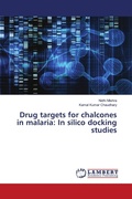 Cover: Drug targets for chalcones in malaria: In silico docking studies - LAP Lambert Academic Publishing