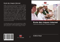 Enlarge image Cover: Ecole des risques Internet - Editions Notre Savoir