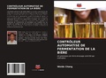 Cover: Controleur Automatise de Fermentation de la Biere - Editions Notre Savoir