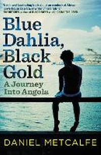Abbildung von: Blue Dahlia, Black Gold - Arrow Books Ltd