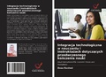 Cover: Integracja technologiczna w nauczaniu i instruktazach dotyczacych przedwczesnego konczenia nauki - Wydawnictwo Nasza Wiedza