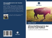 Abbildung von: Ultraschallbiometrie der Ovarien und Follikel - Verlag Unser Wissen