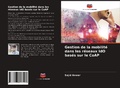 Cover: Gestion de la mobilite dans les reseaux IdO bases sur le CoAP - Editions Notre Savoir