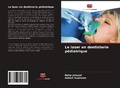 Cover: Le laser en dentisterie pediatrique - Editions Notre Savoir
