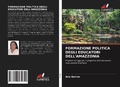 Cover: Formazione Politica Degli Educatori Dell'amazzonia - Edizioni Sapienza