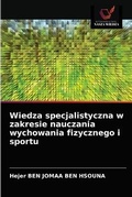 Cover: Wiedza specjalistyczna w zakresie nauczania wychowania fizycznego i sportu - International Book Market Service Ltd