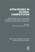 Cover: Strategies in Global Competition (RLE International Business) - Routledge