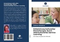 Cover: Entwicklung kultureller Einstellungen durch interkulturelles Service Learning - Verlag Unser Wissen