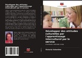 Cover: D&eacute;velopper des attitudes culturelles par l'apprentissage interculturel par le service - Editions Notre Savoir