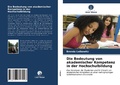 Cover: Die Bedeutung von akademischer Kompetenz in der Hochschulbildung - Verlag Unser Wissen