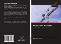 Abbildung von: Przysz¿o¿¿ Bastiena - Wydawnictwo Nasza Wiedza
