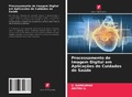 Cover: Processamento de Imagem Digital em Aplica&ccedil;&otilde;es de Cuidados de Sa&uacute;de - Edi&ccedil;&otilde;es Nosso Conhecimento