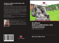 Abbildung von: Scultura: dall'accademismo alla composizione - Editions Notre Savoir