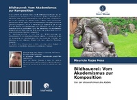 Abbildung von: Bildhauerei: Vom Akademismus zur Komposition - Verlag Unser Wissen