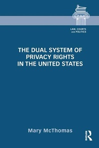 Enlarge image Cover: The Dual System of Privacy Rights in the United States - Routledge