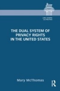 Enlarge image Cover: The Dual System of Privacy Rights in the United States - Routledge