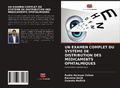 Cover: UN EXAMEN COMPLET DU SYST&Egrave;ME DE DISTRIBUTION DES M&Eacute;DICAMENTS OPHTALMIQUES - Editions Notre Savoir