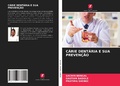 Cover: C&Aacute;RIE DENT&Aacute;RIA E SUA PREVEN&Ccedil;&Atilde;O - Edi&ccedil;&otilde;es Nosso Conhecimento