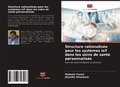 Cover: Structure rationalis&eacute;e pour les syst&egrave;mes IoT dans les soins de sant&eacute; personnalis&eacute;s - Editions Notre Savoir