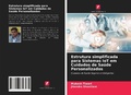 Cover: Estrutura simplificada para Sistemas IoT em Cuidados de Sa&uacute;de Personalizados - Edi&ccedil;&otilde;es Nosso Conhecimento