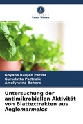 Cover: Untersuchung der antimikrobiellen Aktivit&auml;t von Blattextrakten aus Aeglemarmelos - Verlag Unser Wissen