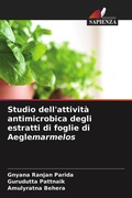 Cover: Studio dell'attivit&agrave; antimicrobica degli estratti di foglie di Aeglemarmelos - Edizioni Sapienza